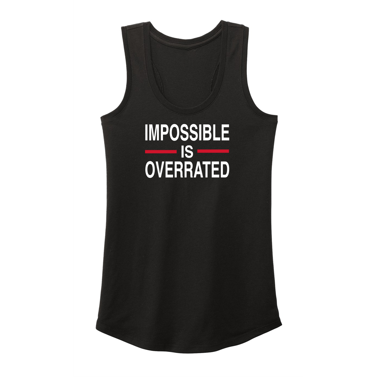 IMPOSSIBLE IS OVERRATED-Women's Shirts