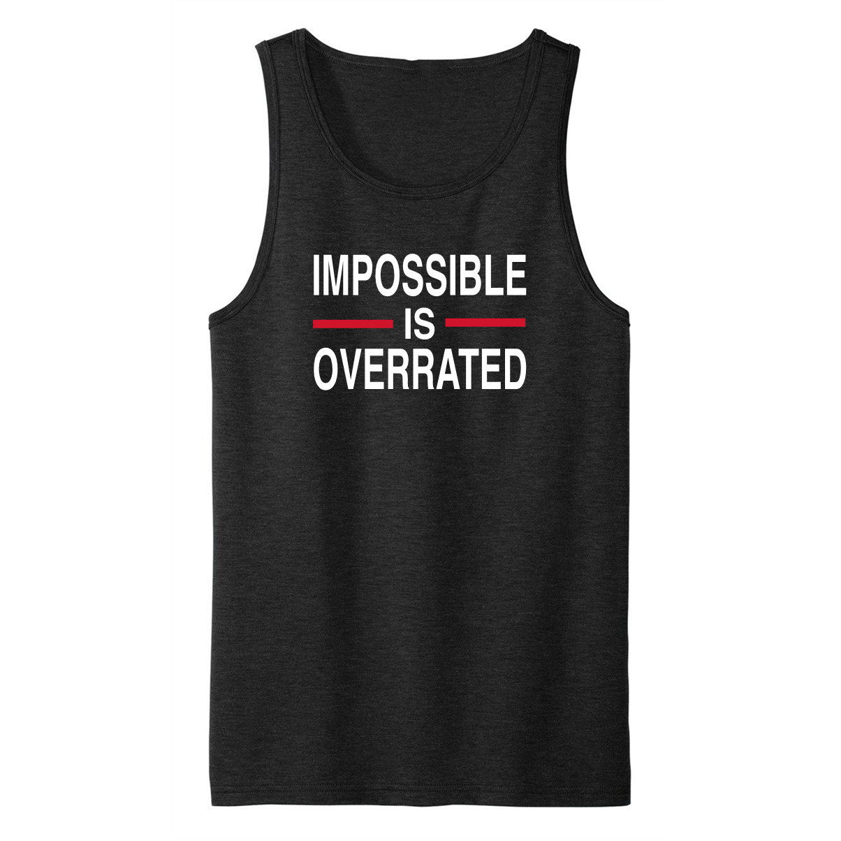 IMPOSSIBLE IS OVERRATED-Men's Shirts