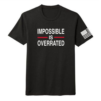 IMPOSSIBLE IS OVERRATED-Men's Shirts