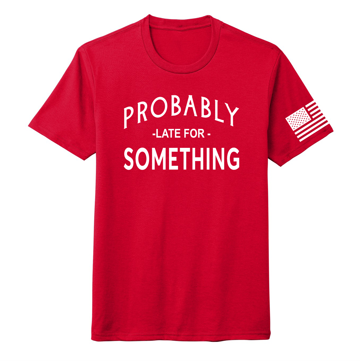 LATE FOR SOMETHING -Men's Shirts