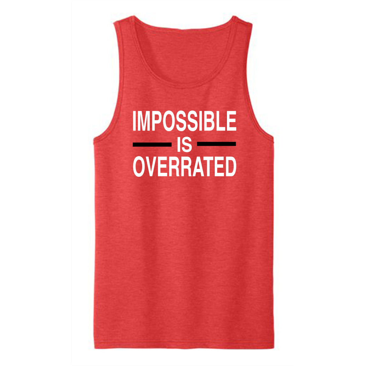 IMPOSSIBLE IS OVERRATED-Men's Shirts