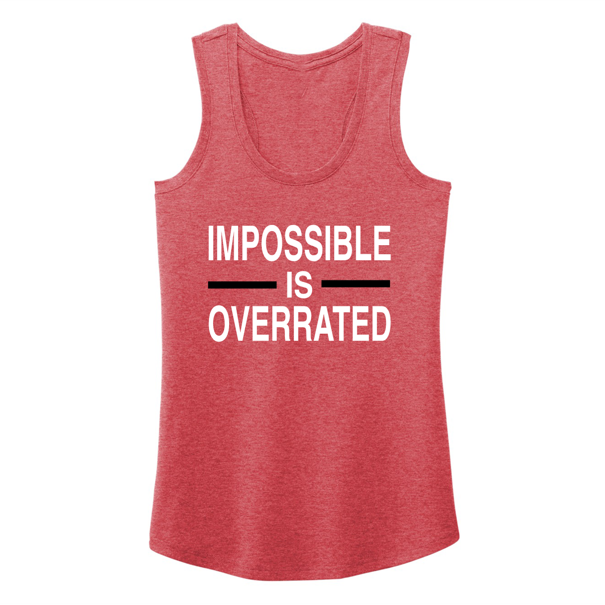 IMPOSSIBLE IS OVERRATED-Women's Shirts