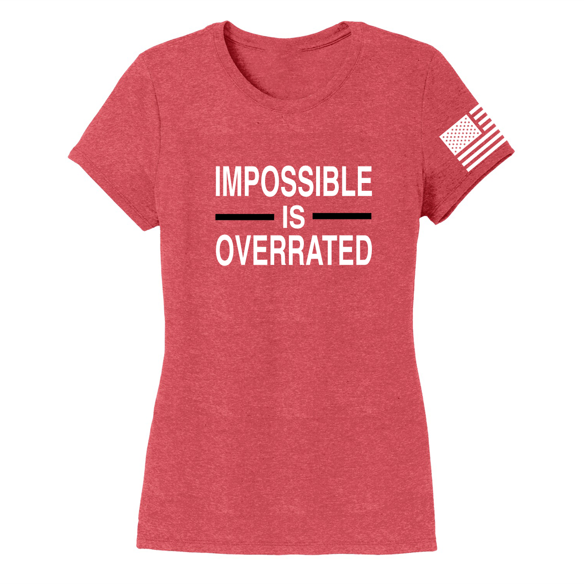 IMPOSSIBLE IS OVERRATED-Women's Shirts