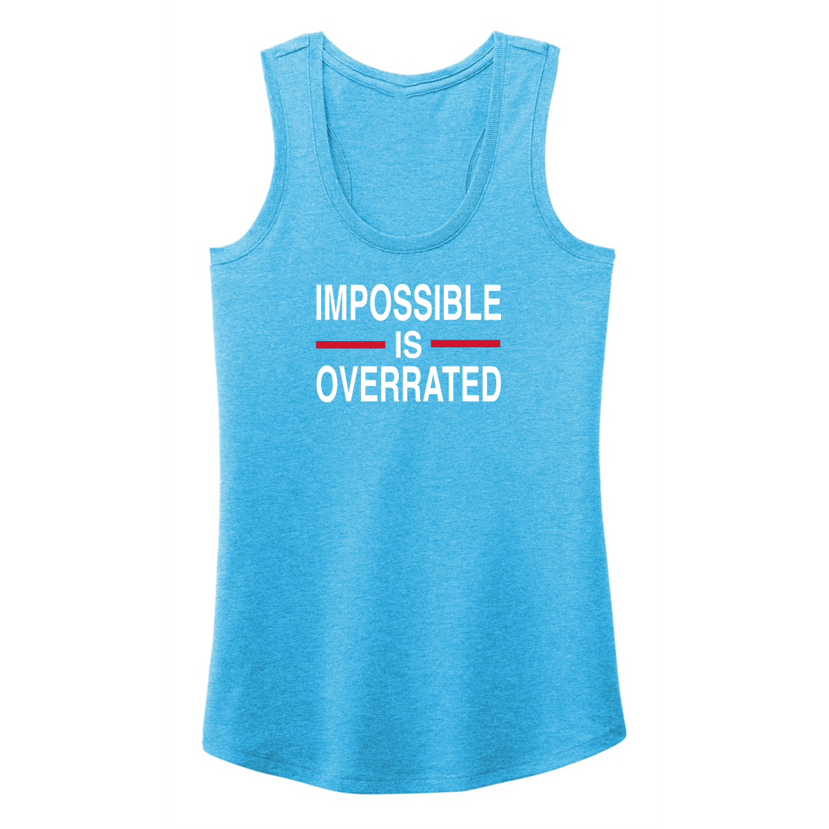 IMPOSSIBLE IS OVERRATED-Women's Shirts