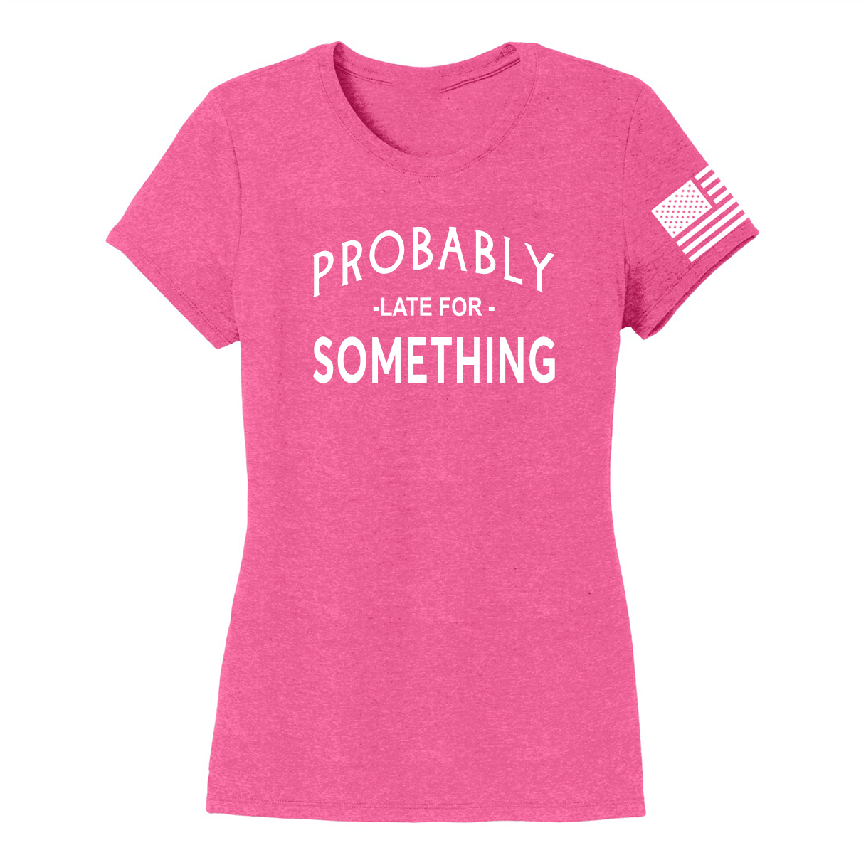 LATE FOR SOMETHING -Women's Shirts