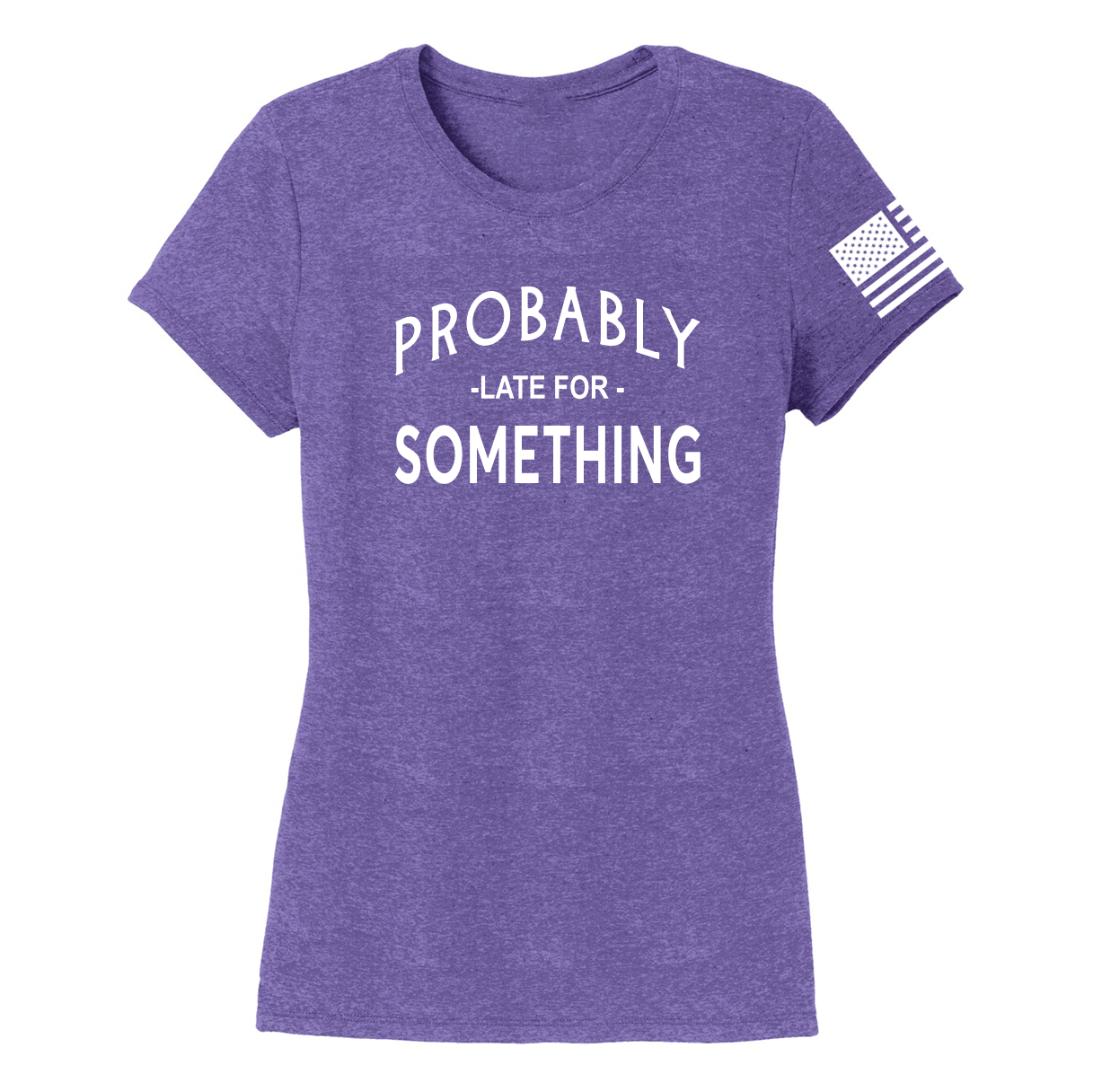 LATE FOR SOMETHING -Women's Shirts