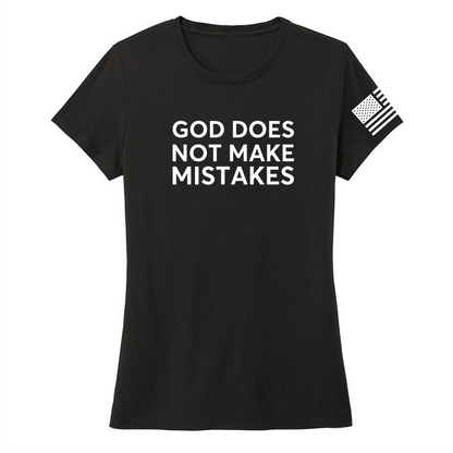 GOD MAKES NO MISTAKES -Women's Shirts