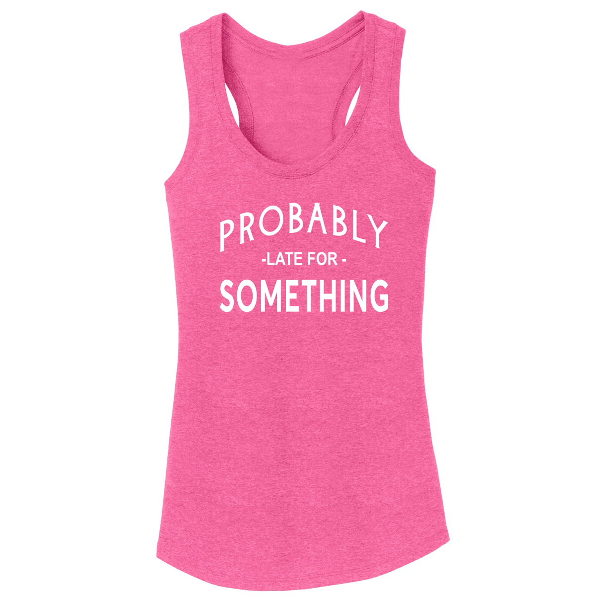 LATE FOR SOMETHING -Women's Shirts