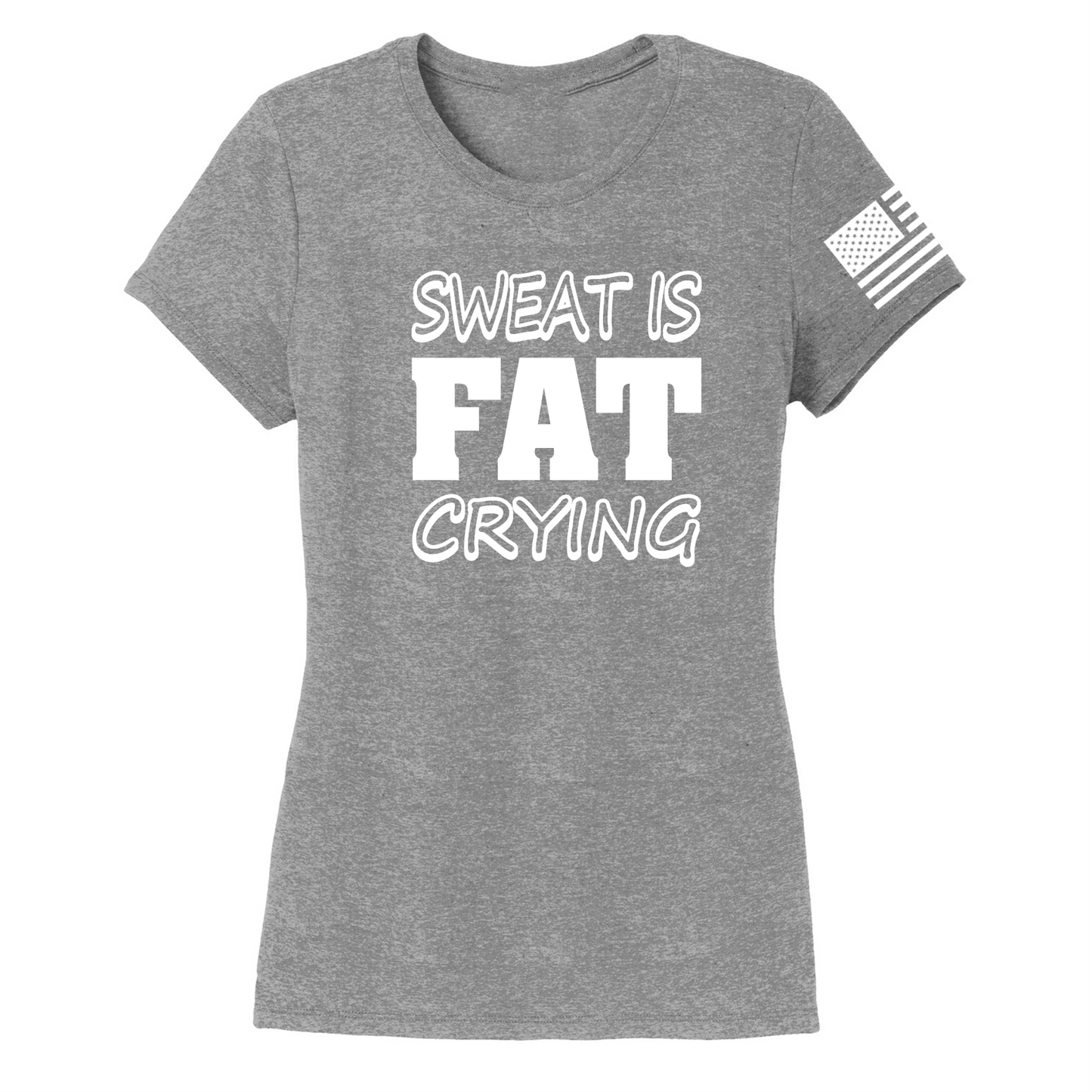 SWEAT IS FAT -Women's Shirts