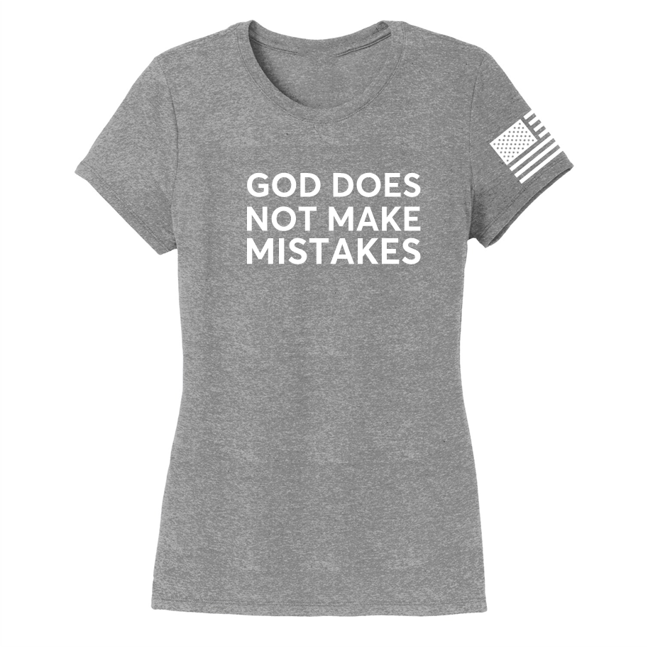 GOD MAKES NO MISTAKES -Women's Shirts