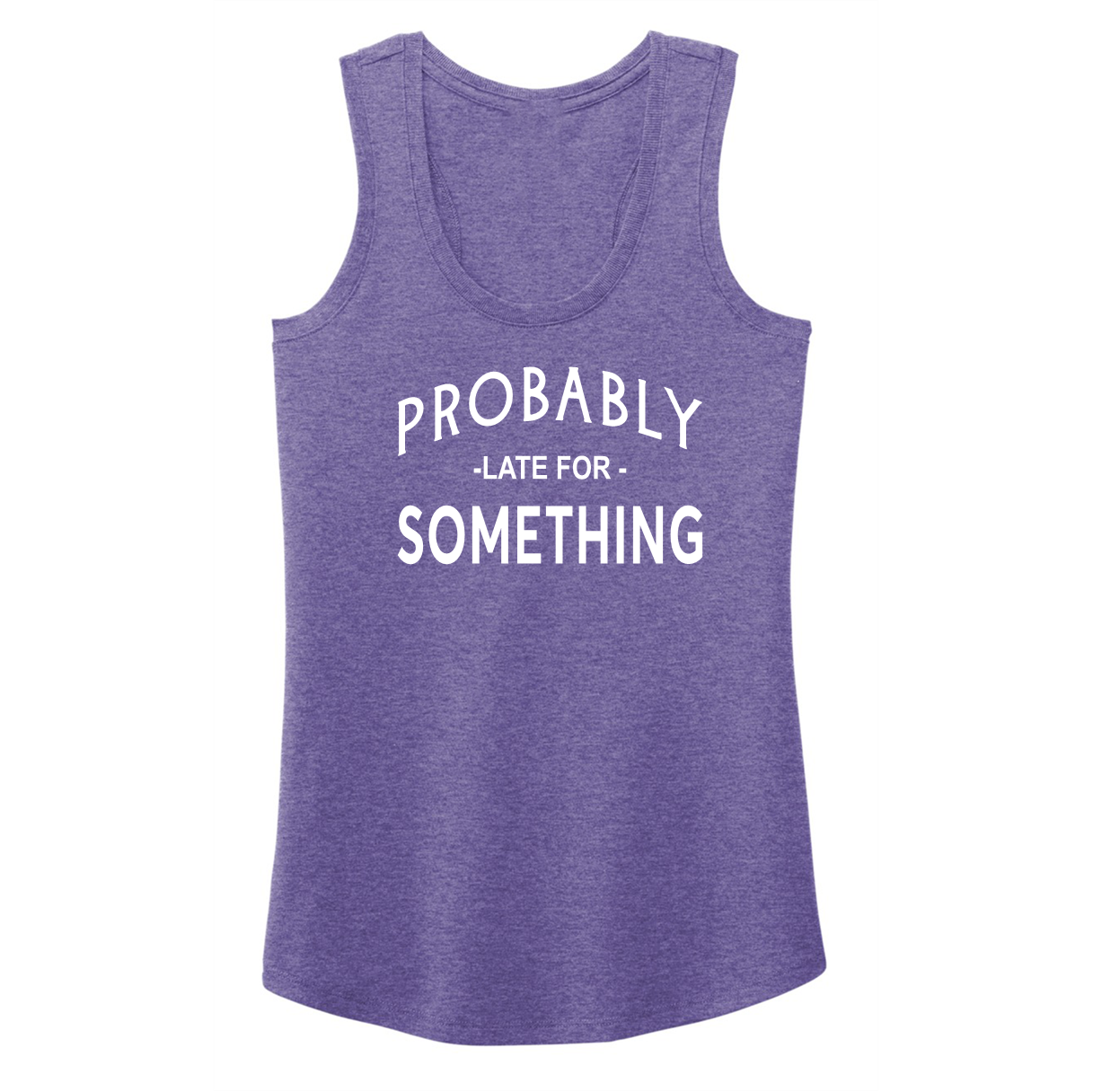 LATE FOR SOMETHING -Women's Shirts