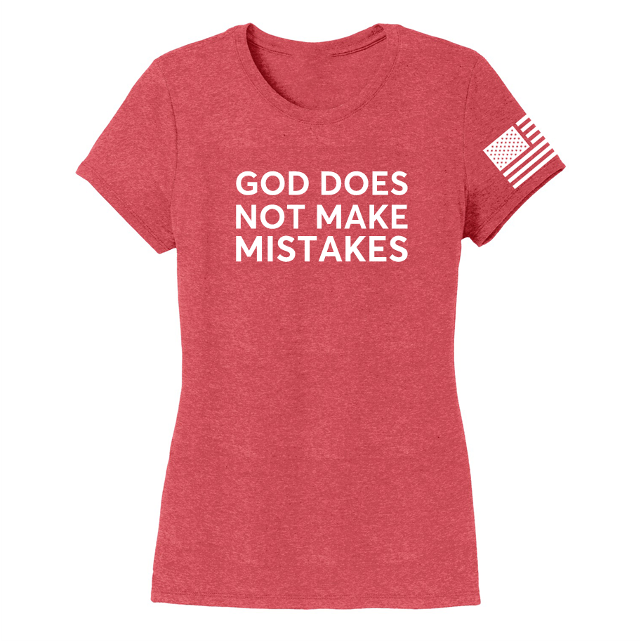 GOD MAKES NO MISTAKES -Women's Shirts