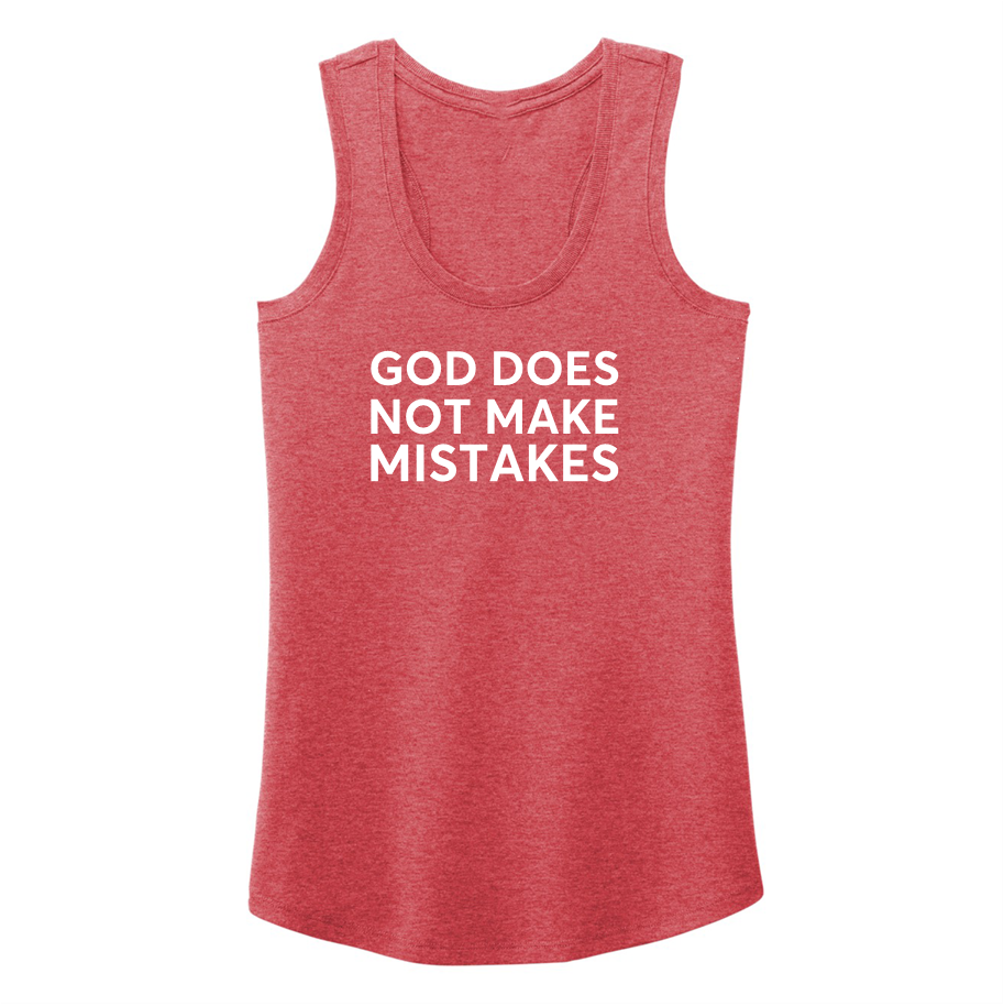 GOD MAKES NO MISTAKES -Women's Shirts