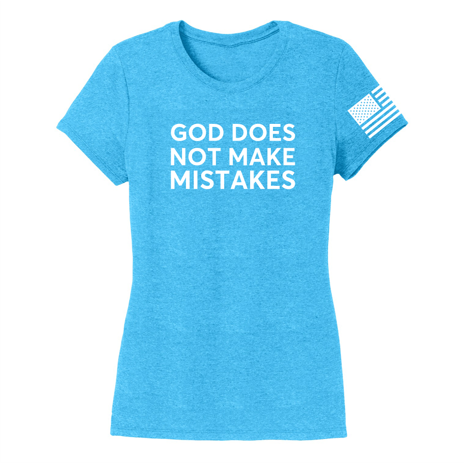 GOD MAKES NO MISTAKES -Women's Shirts